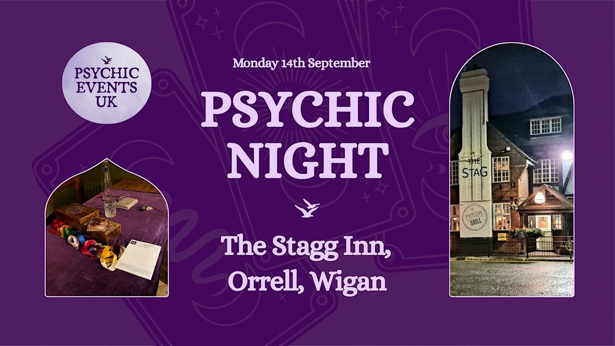 Orrell PSYCHIC READINGS NIGHT Monday 14th September, Stagg Inn, Wigan, Stag ...