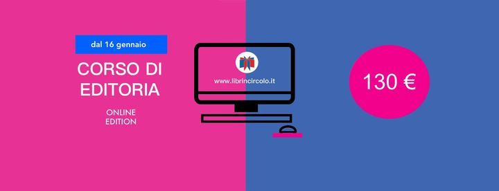 Corso Di Editoria Online Edition January 16 21 Online Event Allevents In