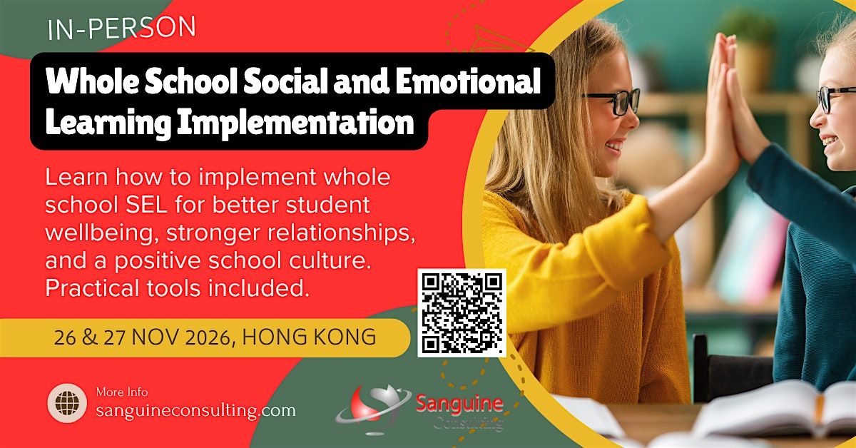 Whole School Social and Emotional Learning Implementation, 26 November | Event in Kowloon | AllEvents