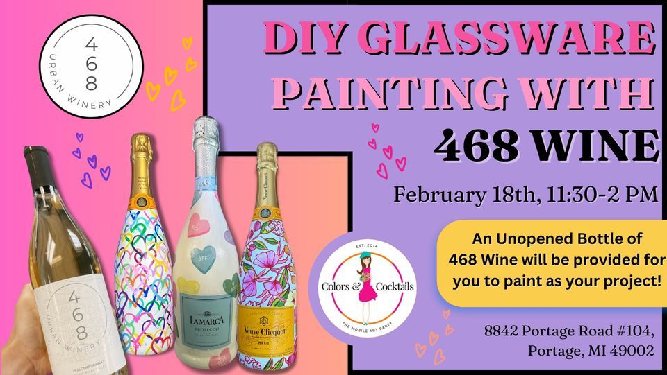 DIY Glassware Painting with 468 Wine!, 468 Wine, Portage, 18 February