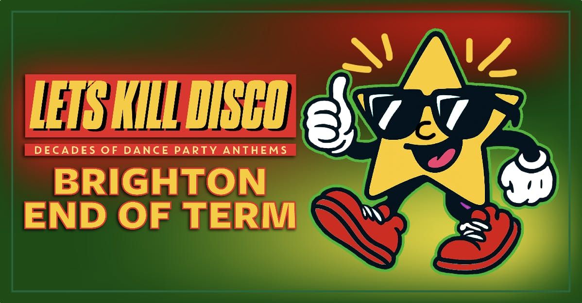 Let's K*ll Disco @ CHALK | BRIGHTON END OF TERM PARTY, 20 December | Event in Brighton | AllEvents