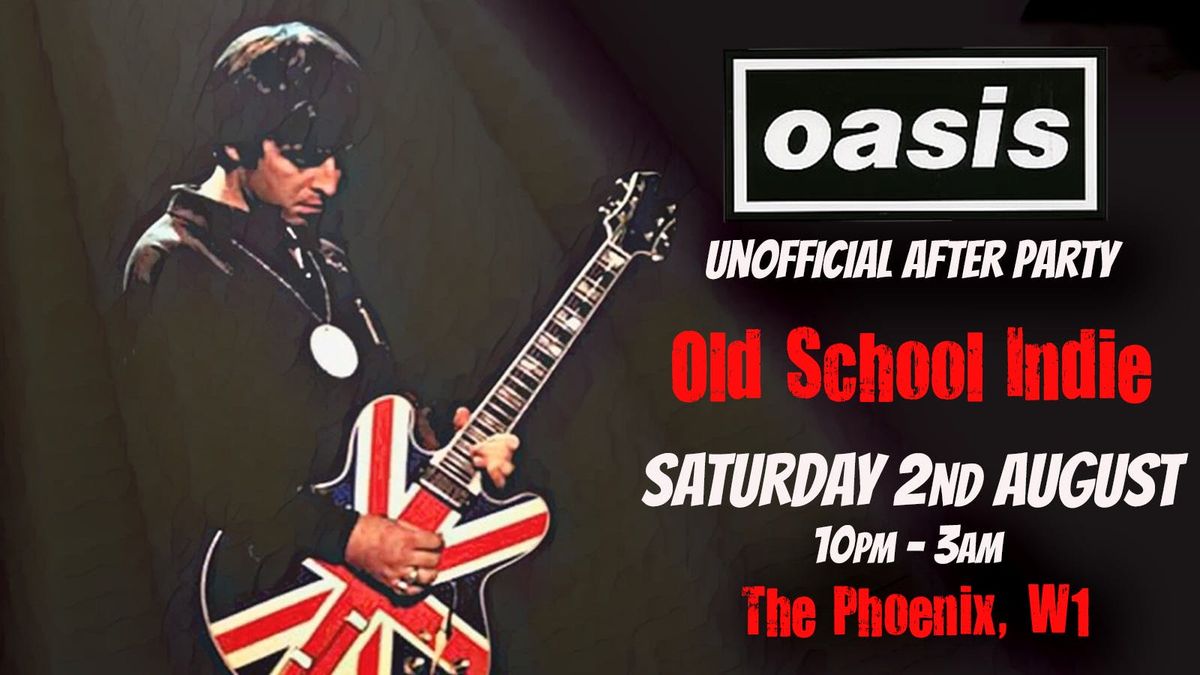 Oasis: Unofficial After Party - Old School Indie (18+) / 2 Aug, 2 August | Event in London | AllEvents