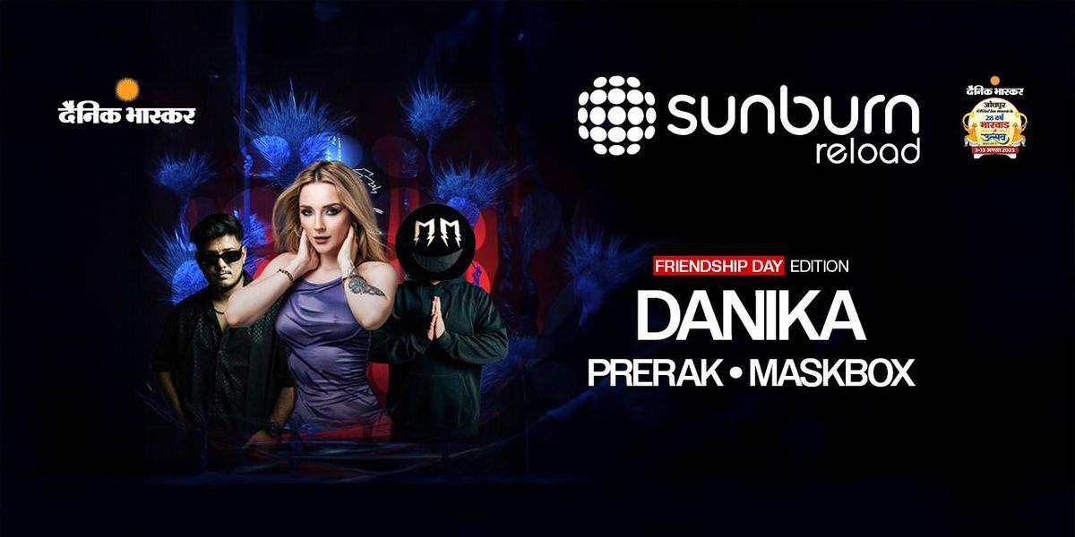 Sunburn Reload Friendship Day Edition 2025, 3 August | Event in Jodhpur | AllEvents
