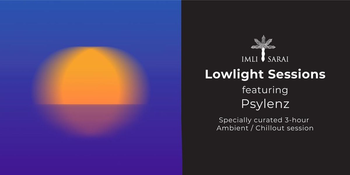 Lowlight Session featuring Psylenz Live | Event in Hyderabad | AllEvents