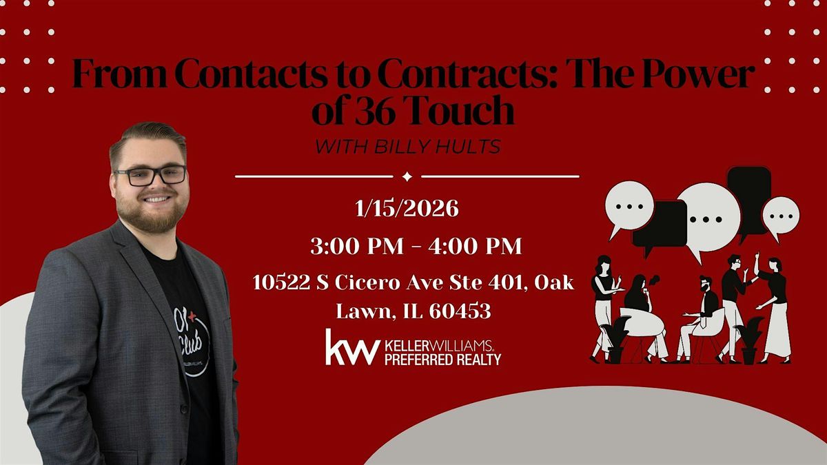 Contacts to Contracts: The Power of a 36 Touch, 15 January | Event in Oak Lawn | AllEvents