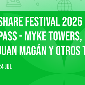 Share Festival 2026 - 2-Day Pass - Myke Towers, RVFV, Juan Magán y otros Tickets