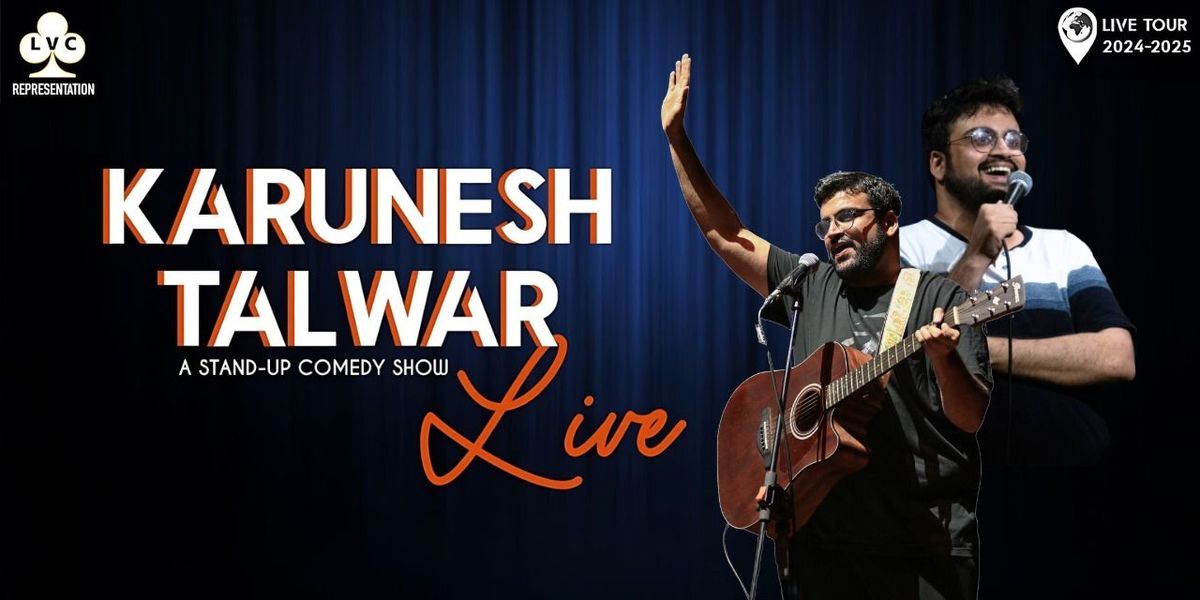 Karunesh Talwar Live 2025, 31 May | Event in New Delhi | AllEvents