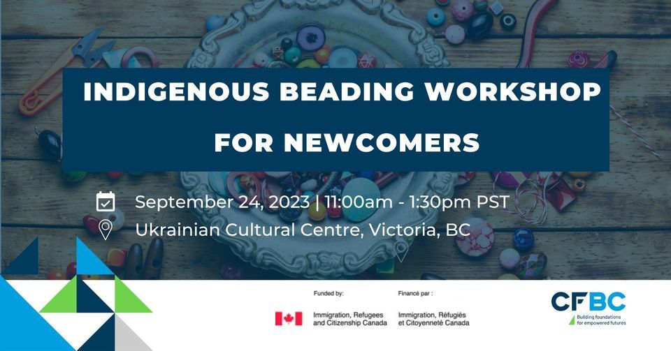 Victoria Indigenous Beading for Ukrainian Cultural Centre Victoria, BC