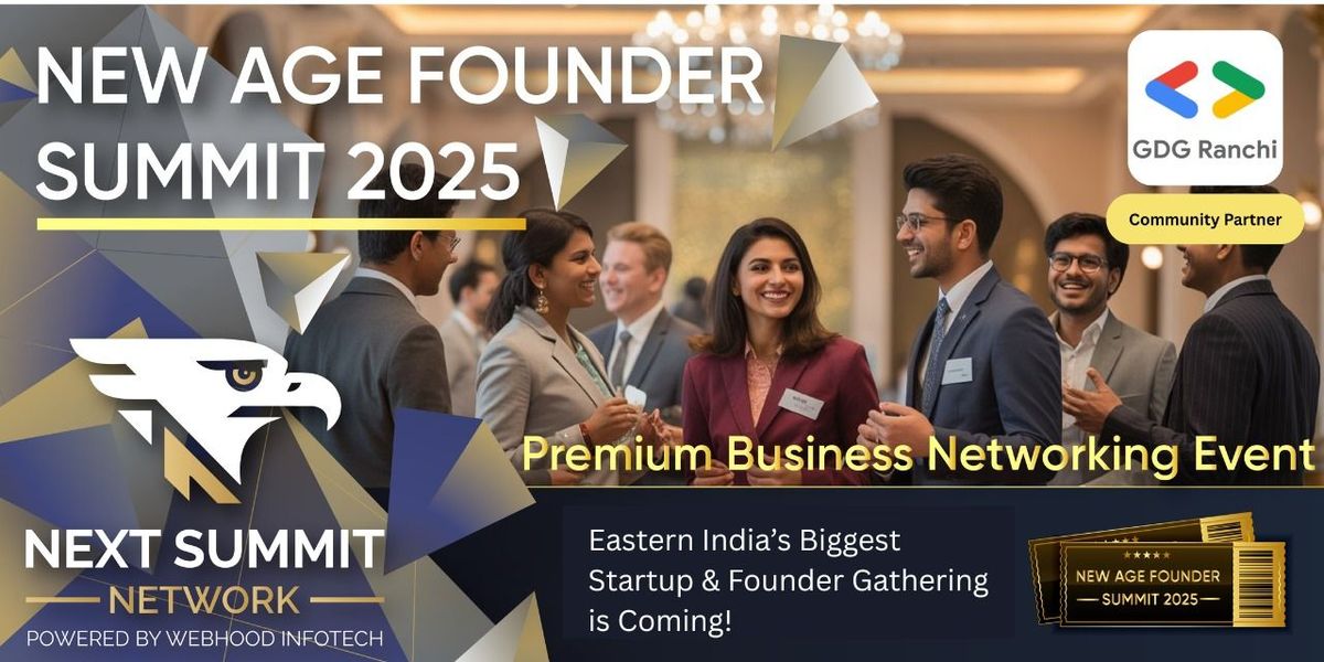 New Age Founder Summit 2025 Jamshedpur, 31 August | Event in Jamshedpur | AllEvents