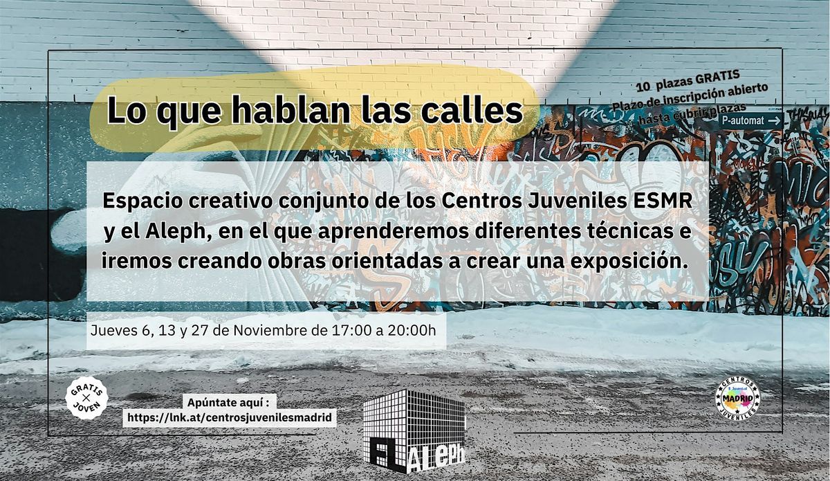 LO QUE HABLAN LAS CALLES - GRATIS 14-30 AÑOS | Event in Madrid | AllEvents