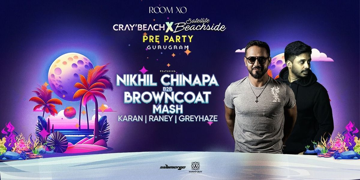 Room XO Presents Nikhil Chinapa B2B Browncoat | Event in New Delhi | AllEvents