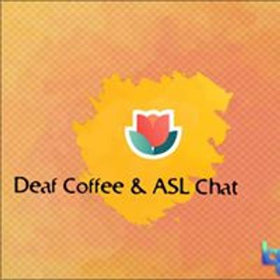 Deaf Coffee & ASL Chat In Apex