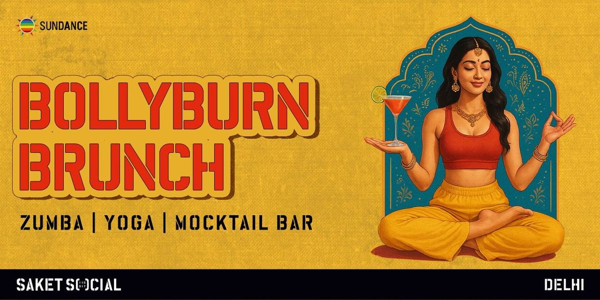 Bollyburn brunch | Event in New Delhi | AllEvents
