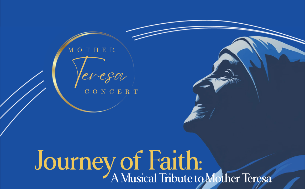 Journey of Faith: A Musical Tribute to Mother Teresa at Music Center at Strathmore, 6 September | AllEvents