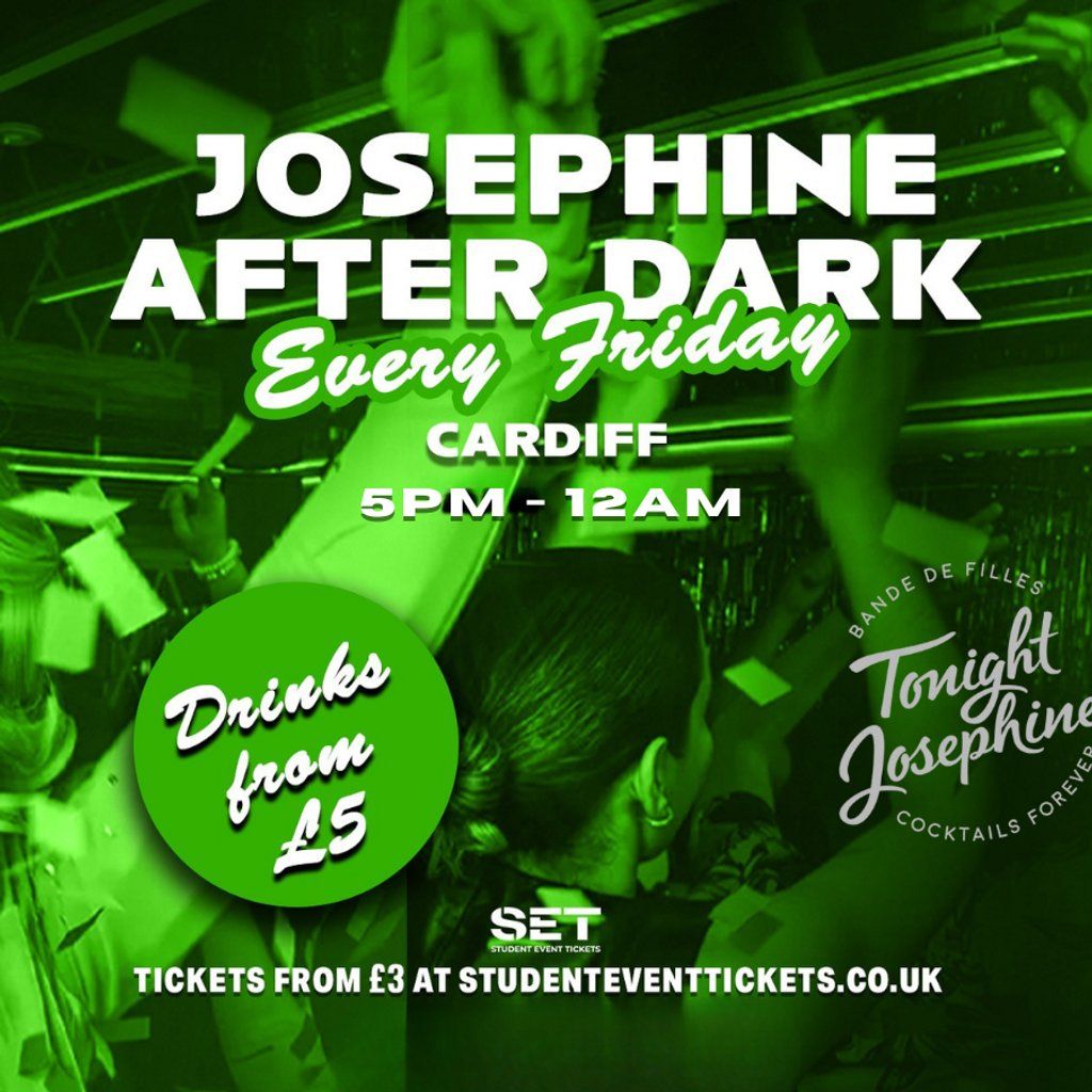 Josephine After Dark @ Tonight Josephine Cardiff - Every Friday, 18 July | Event in Cardiff | AllEvents