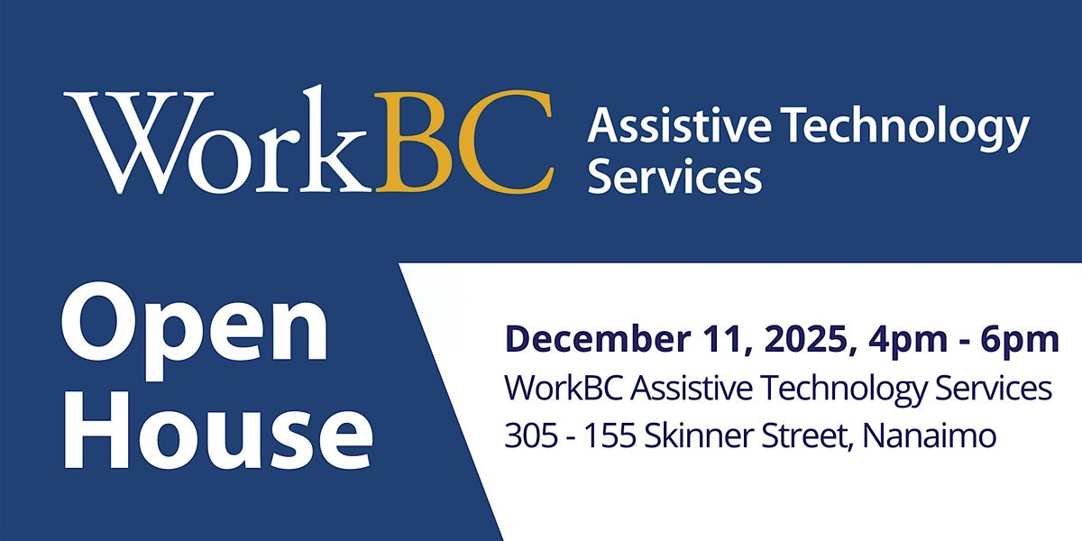 WorkBC Assistive Technology Services Open House: Nanaimo, 11 December | Event in Nanaimo | AllEvents