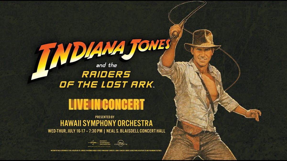 Hawaii Symphony Orchestra: Indiana Jones and The Raiders of The Lost Ark, 15 July | Event in Honolulu | AllEvents