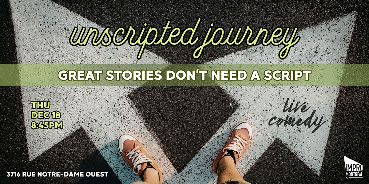 Unscripted Journey, 18 December | Event in Montréal | AllEvents