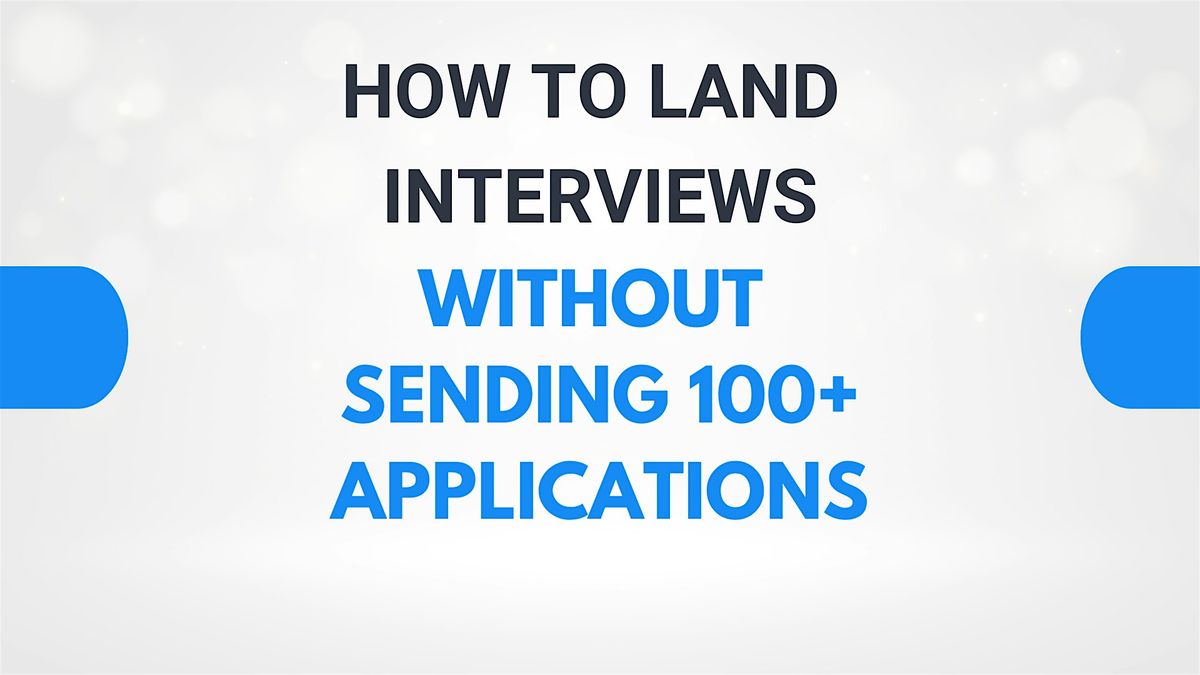 How To Land Interviews Without Sending 100+ Applications
