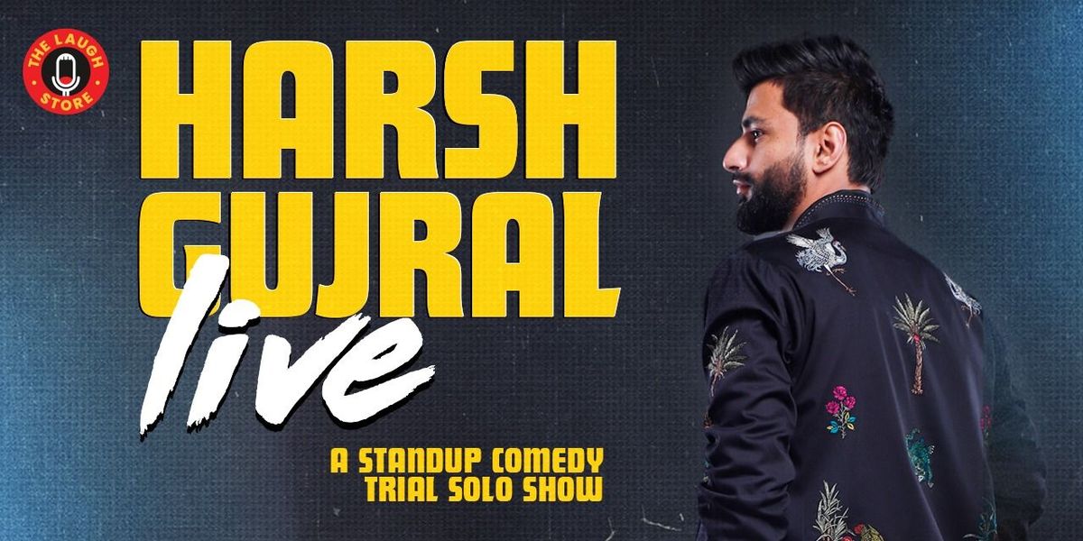 Harsh Gujral Live - A Standup Comedy Trial Show | Event in New Delhi | AllEvents