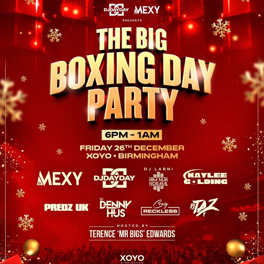 The Big Boxing DAY Party (DJ Mexy & DJ Day Day)
