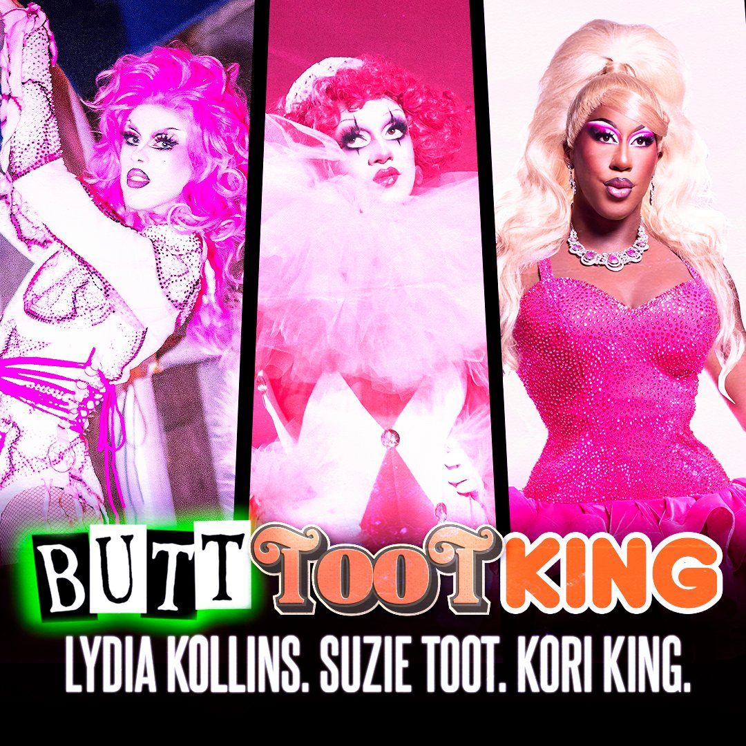 Butttootking: Lydia B. Kollins  Suzie Toot & Kori King, 22 October | Event in Asbury Park | AllEvents