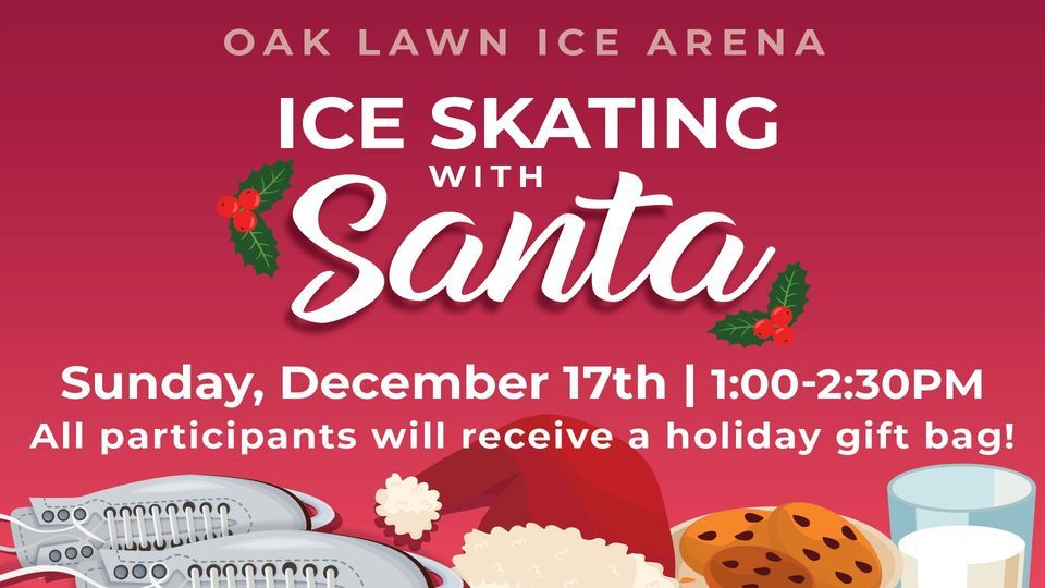 Ice Skating with Santa, Oak Lawn Ice Arena, December 17 2023 AllEvents.in