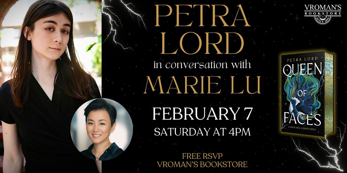 Petra Lord, in conversation with Marie Lu, discusses & signs Queen of Faces, 7 February | Event in Pasadena