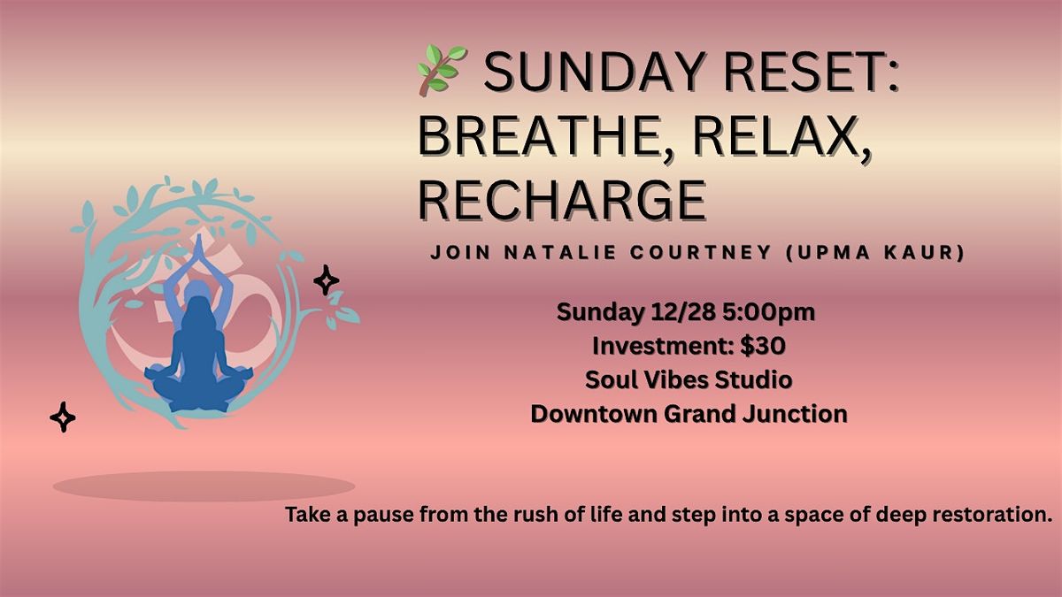Sunday Reset: Breathe, Relax, Recharge, 28 December | Event in Grand Junction | AllEvents