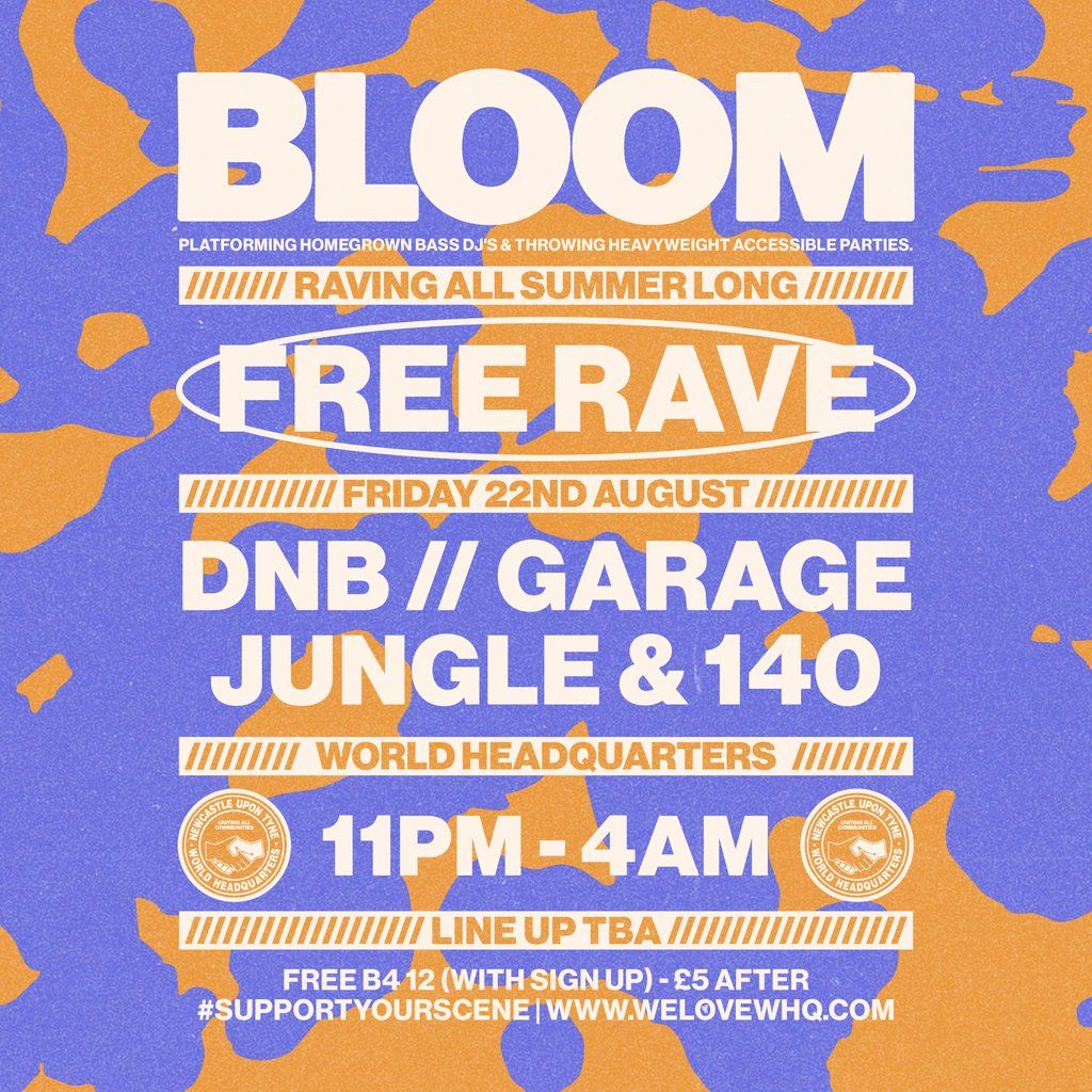 BLOOM - FREE RAVE - D'n'B, Jungle, UK Garage, 140, 22 August | Event in Newcastle Upon Tyne | AllEvents