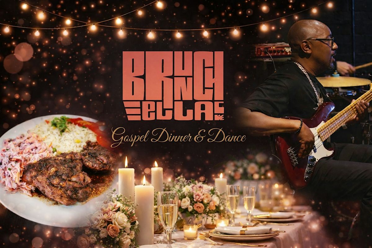 BrunchellaUK: Gospel Dinner & Dance Experience