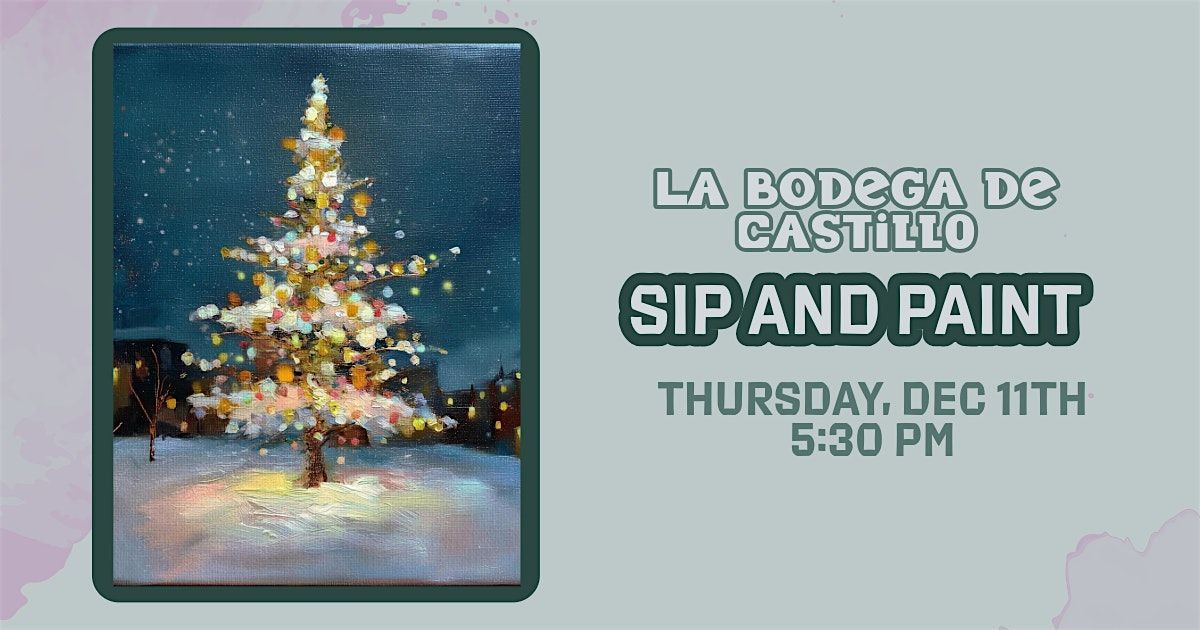 Sip and Paint at La Bodega de Castillo: O’ Christmas Tree, 11 December | Event in Tehachapi | AllEvents