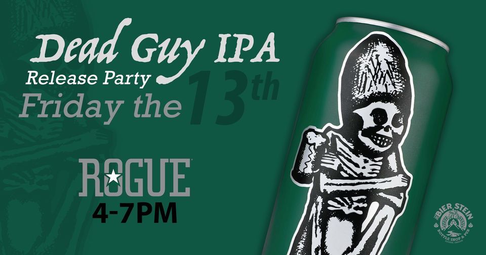 Dead Guy IPA Release Party, The Bier Stein, Eugene, 13 January 2023