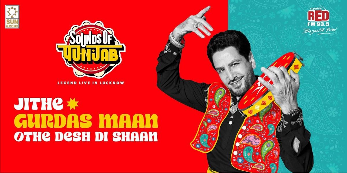 Red FM Gurdas Maan Lucknow, 20 September | Event in Lucknow | AllEvents