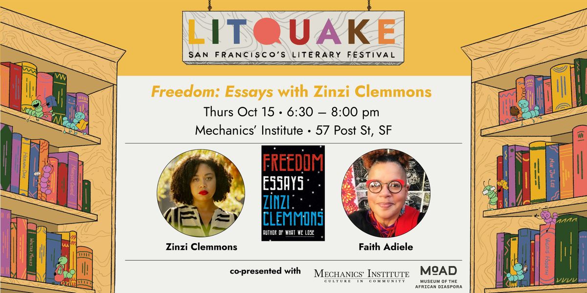 Freedom: Essays with author Zinzi Clemmons, Mechanics' Institute, San ...