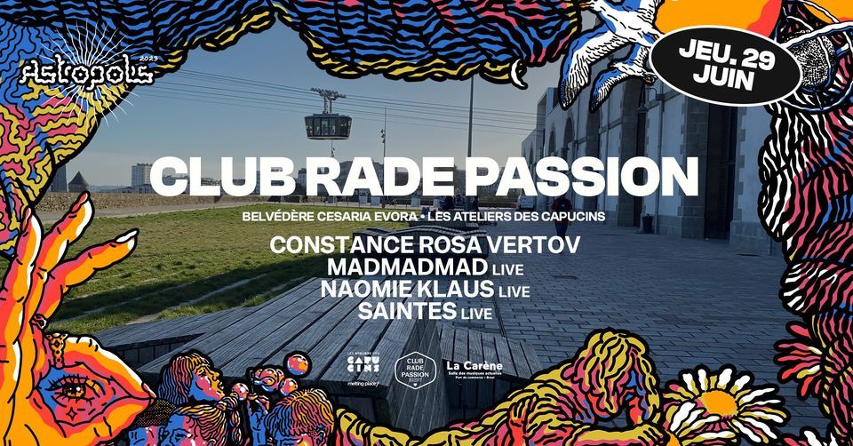 Astropolis 2023 : Club Rade Passion, Les Ateliers des Capucins ...
