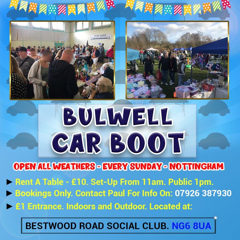 Nottingham Bulwell Car Boot, Bestwood Road Sports and Social Club
