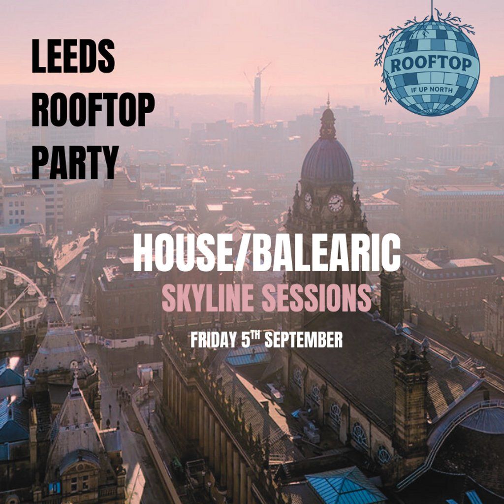 Skyline Sessions 5/9/25 | Event in Leeds | AllEvents