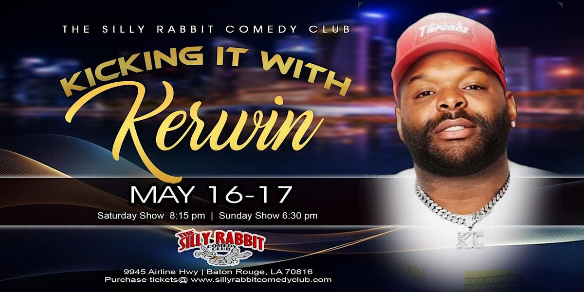 Silly Rabbit Gig Silly Rabbit Presents Kicking It With Kerwin, Silly Rabbit Comedy Club ...