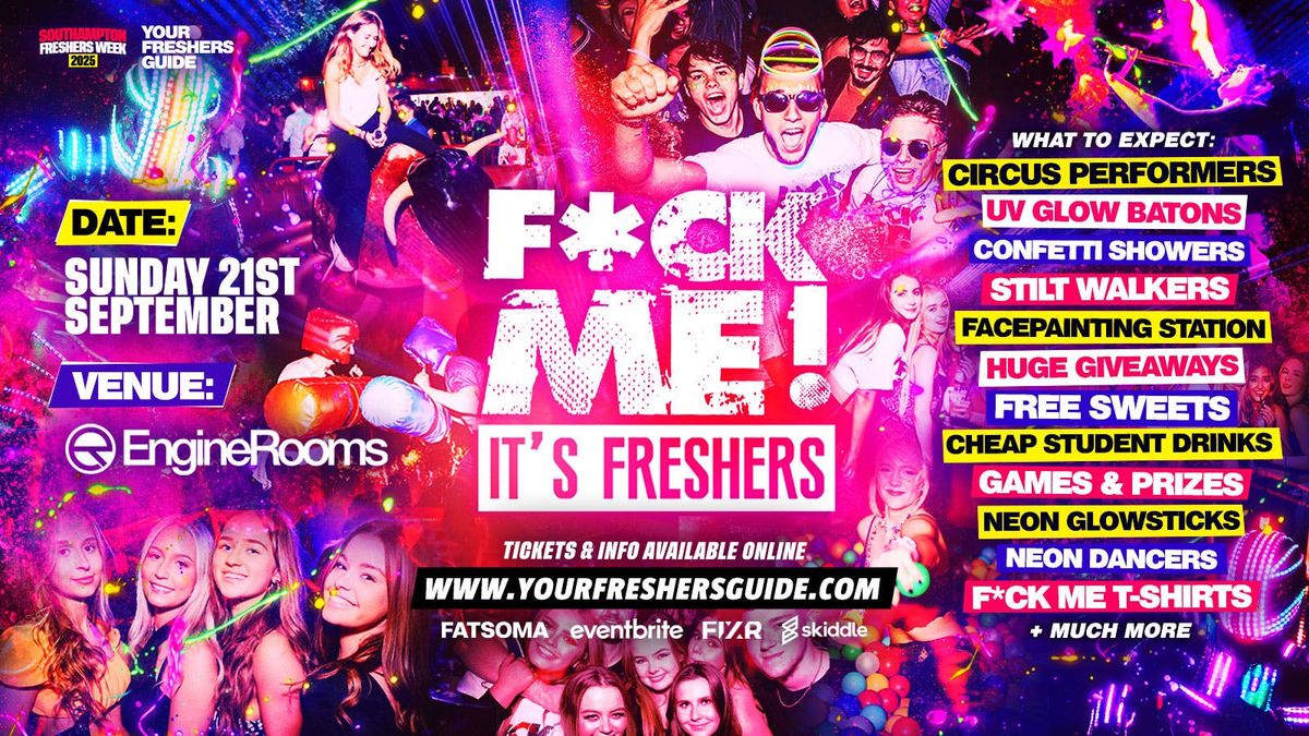F*CK ME It's Freshers | Southampton Freshers 2025, 21 September | Event in Southampton | AllEvents