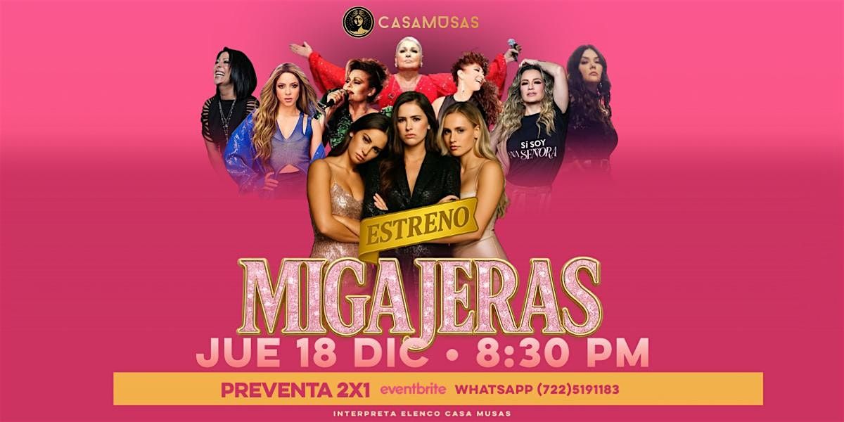 MIGAJERAS · ¡Show de Estreno!, 18 December | Event in Toluca de Lerdo | AllEvents