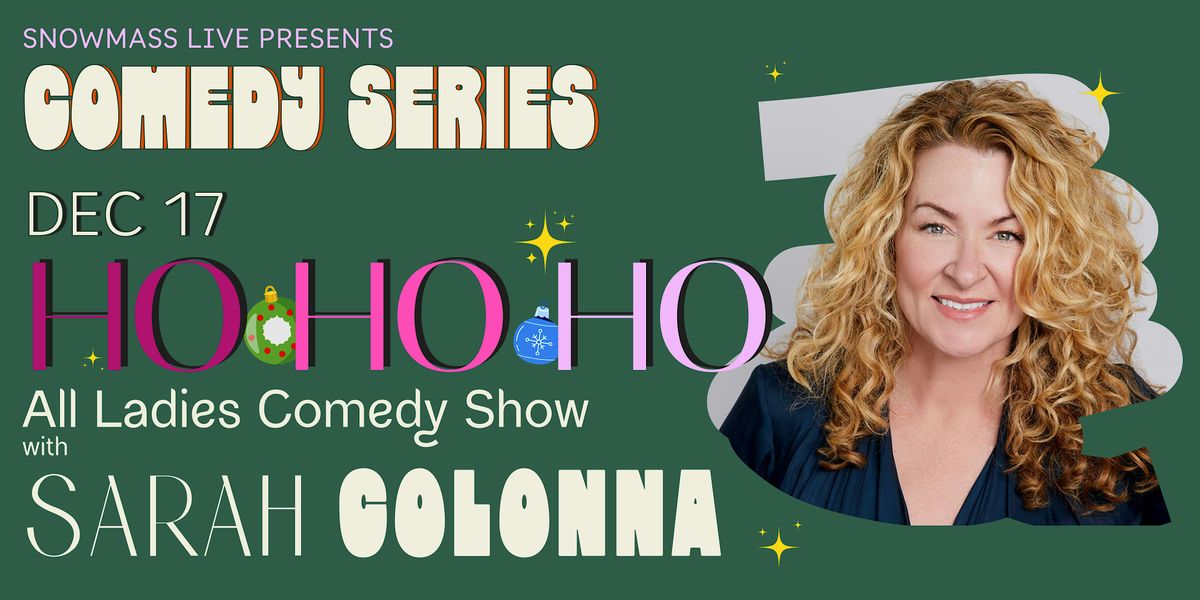 Snowmass Live Comedy: Ho-ho-ho with Sarah Colonna, 17 December | Event in Snowmass Village | AllEvents