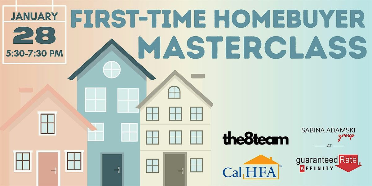 CalHFA First Time Homebuyer Masterclass, 28 January | Event in Riverside | AllEvents
