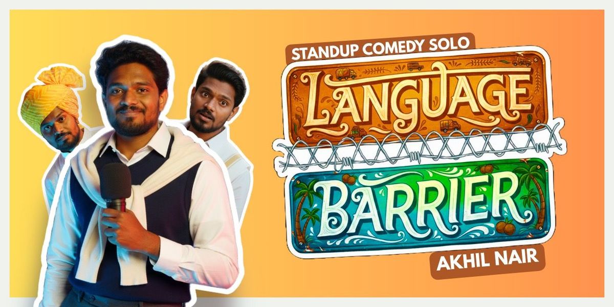 Language Barrier: A solo comedy show by Akhil Nair, 29 November | Event in Bangalore | AllEvents
