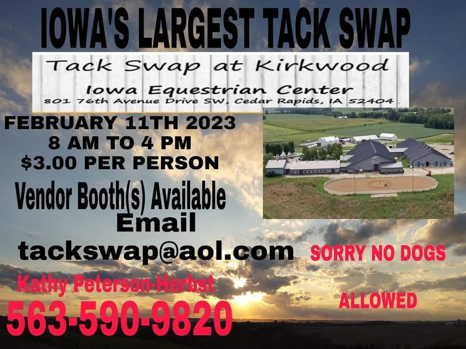 IOWAS LARGEST TACK SWAP, Iowa Equestrian Center Kirkwood, Cedar Rapids, 11 February 2023