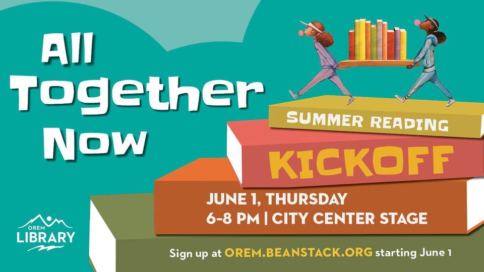 Summer Reading Kickoff All Together Now, City Center Park, Orem, June