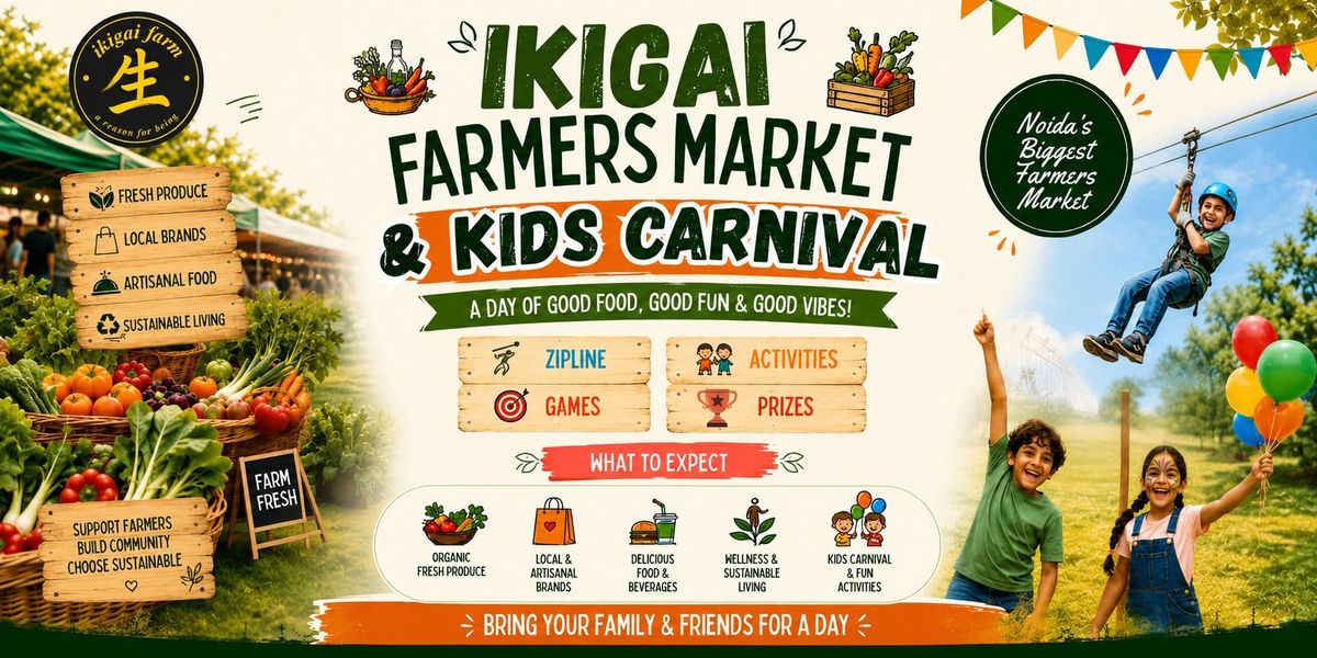 Ikigai Farmer's Market & Kids Carnival