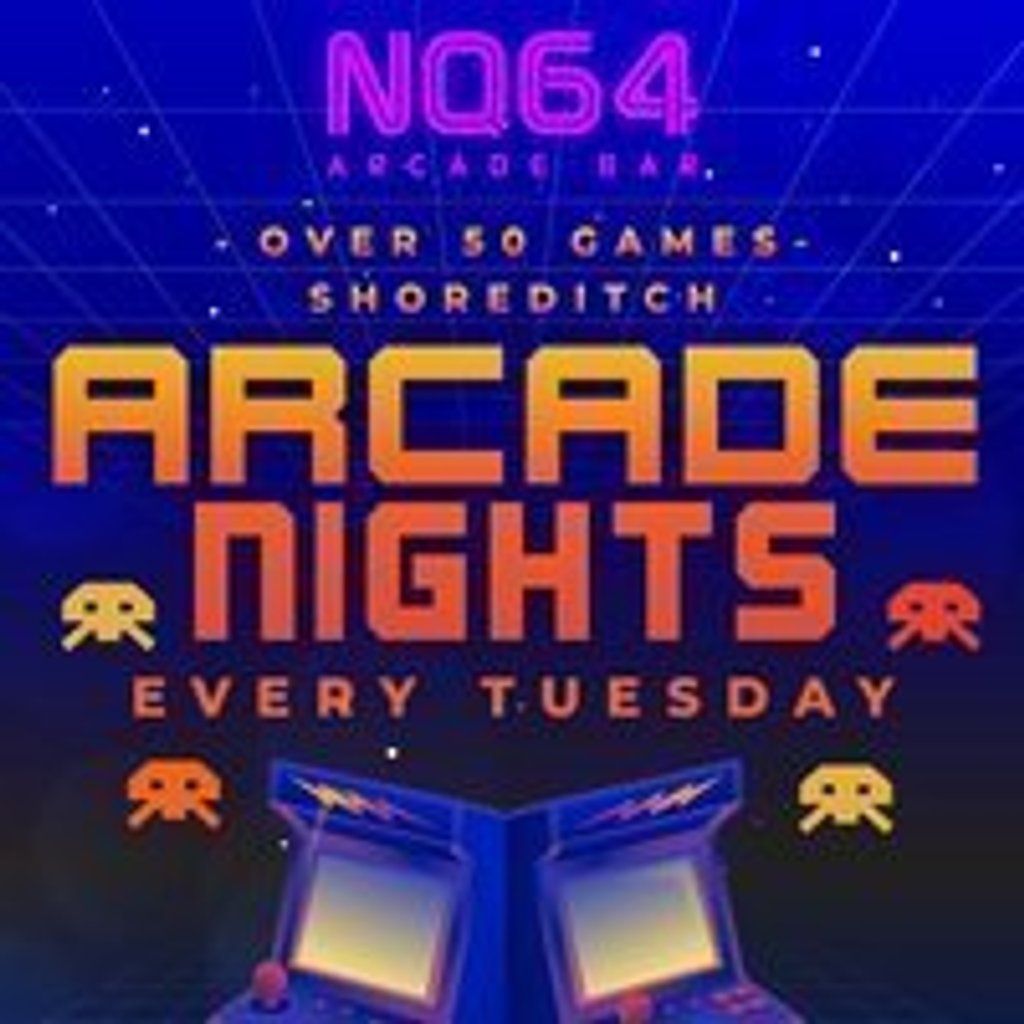 Arcade Nights at NQ64 Shoreditch - Tuesday 2nd September | Event in London | AllEvents