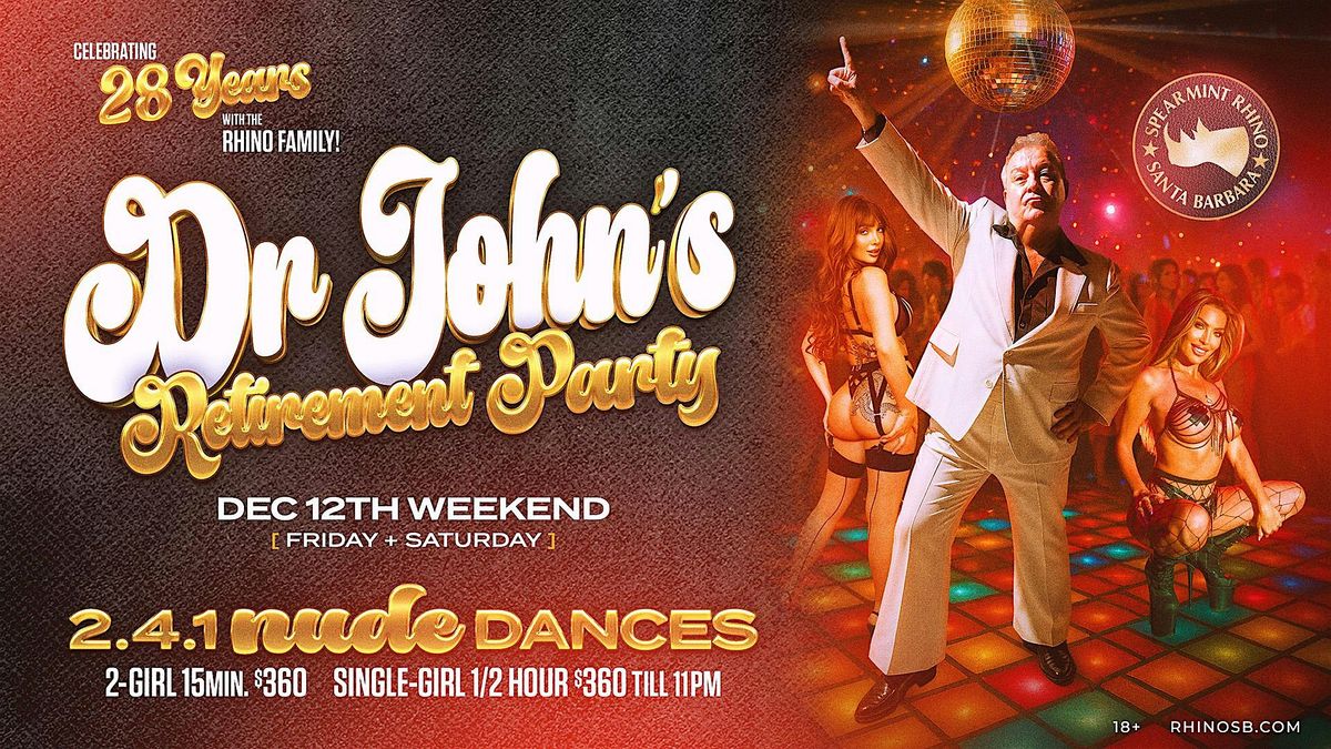 Dr. John’s Retirement Party @ Spearmint Rhino Santa Barbara, 12 December | Event in Santa Barbara | AllEvents