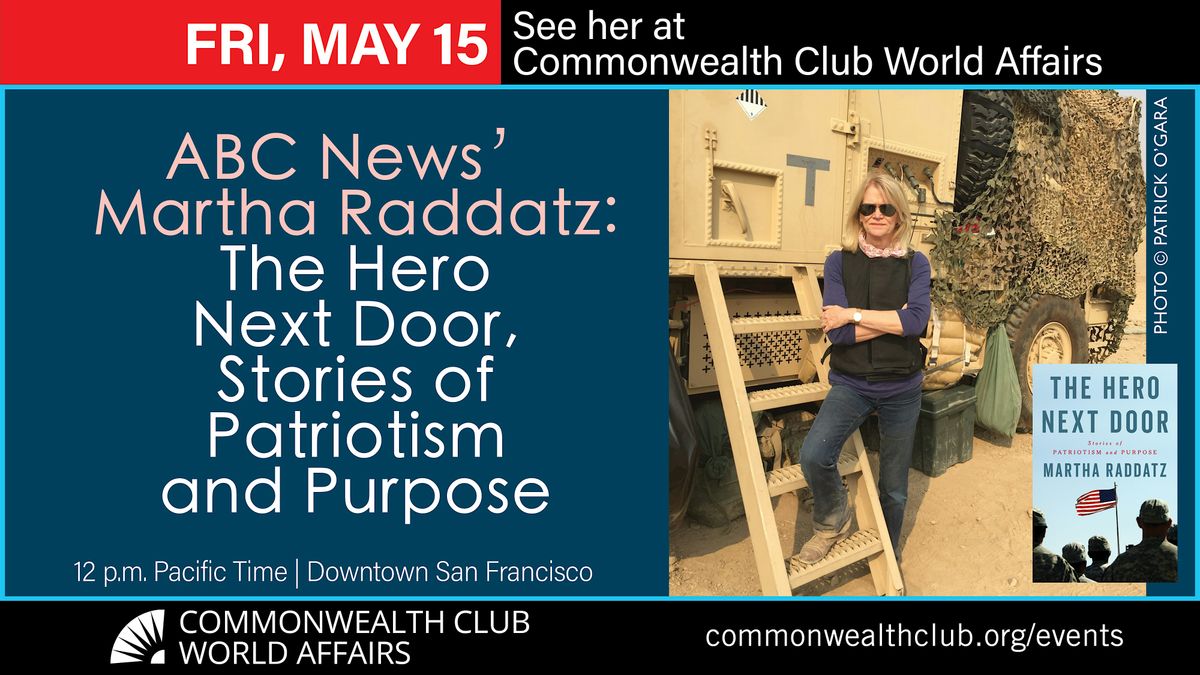 Martha Raddatz: The Hero Next Door, Stories of Patriotism & Purpose ...